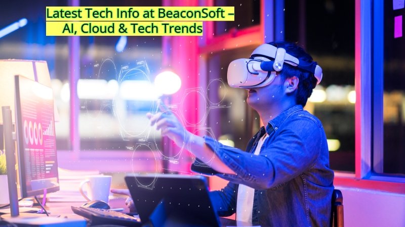 latest tech info at beaconsoft